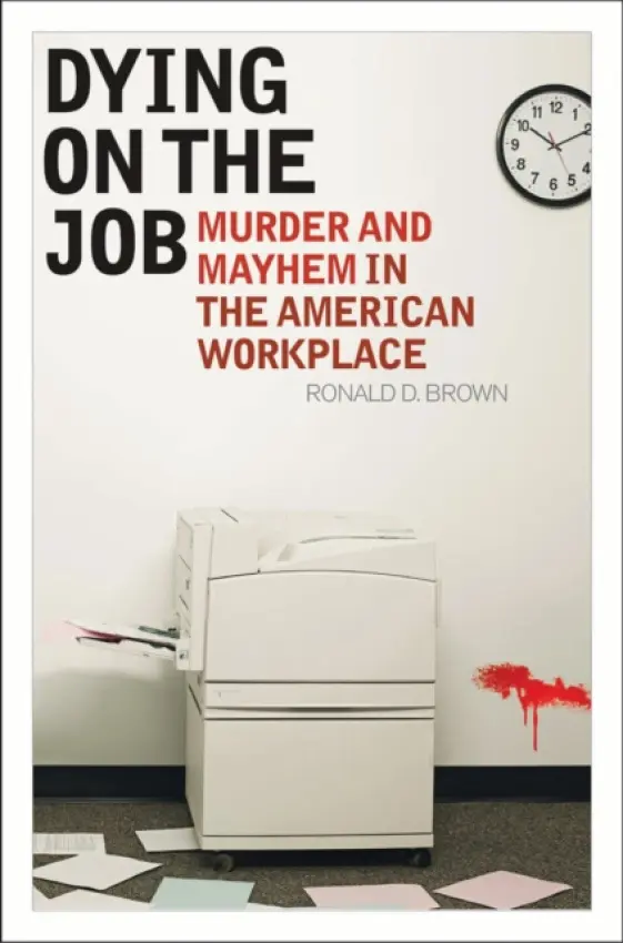 Dying on the Job - Brown, Ronald D.
