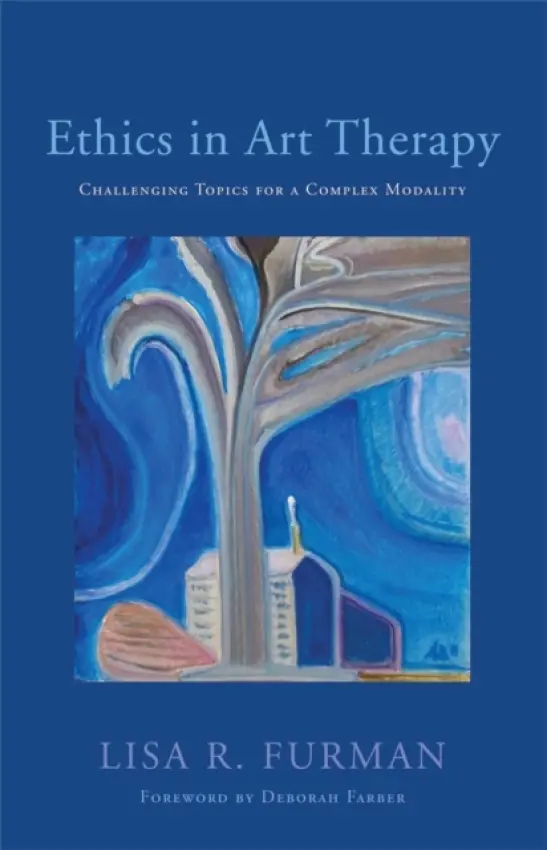 Ethics in Art Therapy - Furman, Lisa R.