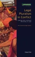 Legal Pluralism in Conflict - Shah, Prakash (Queen Mary, University of London, UK)