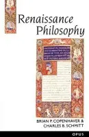 Renaissance Philosophy - Copenhaver, Brian P. (Professor of History and Philosophy and Dean of the College of Humanities and Social Sciences, Professor of History and Philosophy and Dean of the College of Humanities and Social Sciences, University of California at Riverside) a Schm