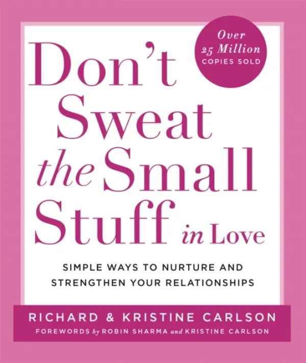 Don't Sweat The Small Stuff in Love - Carlson, Richard, PhD
