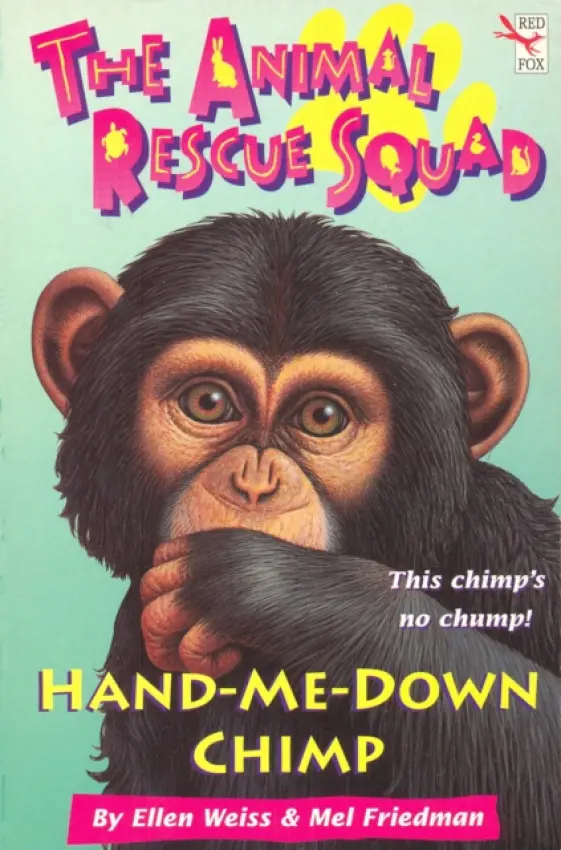 Animal Rescue Squad - Hand-Me-Down Chimp - Weiss, Ellen a Friedman, Mel
