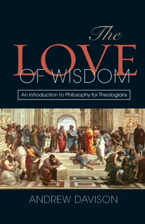 Love of Wisdom - Davison, Andrew