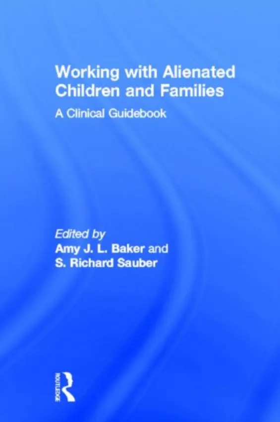 Working With Alienated Children and Families