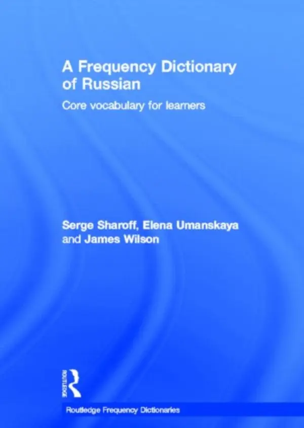 Frequency Dictionary of Russian - Sharoff, Serge a Umanskaya, Elena a Wilson, James