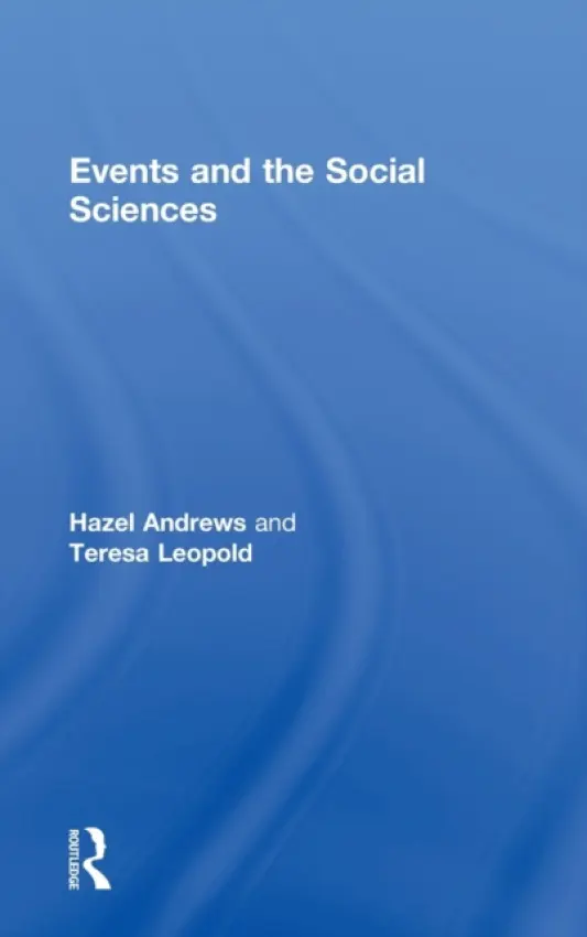 Events and The Social Sciences - Andrews, Hazel (Liverpool John Moores University, United Kingdom) a Leopold, Teresa (Liverpool John Moores University, UK)