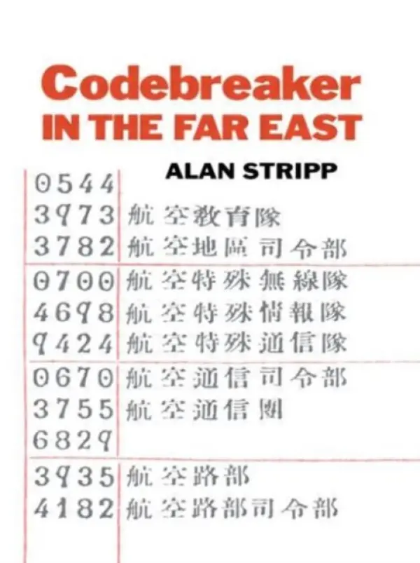 Codebreaker in the Far East - Stripp, Alan
