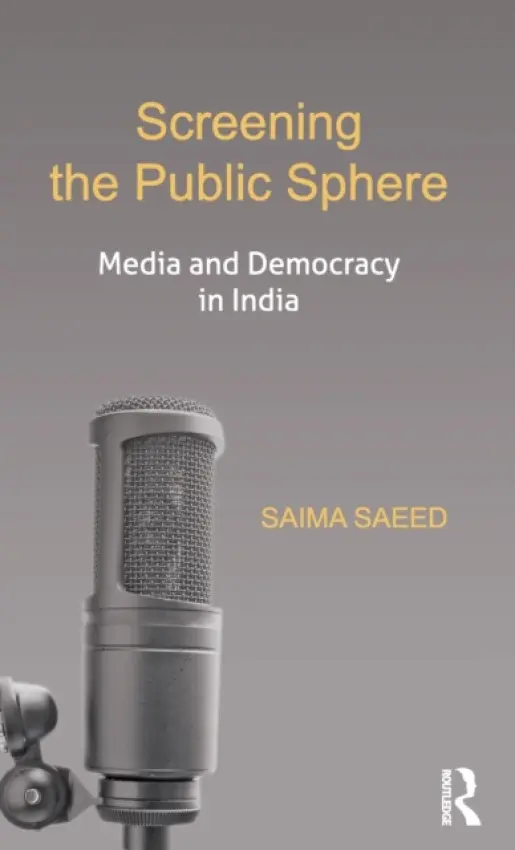 Screening the Public Sphere - Saeed, Saima