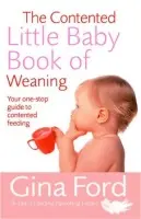Contented Little Baby Book Of Weaning - Ford, Gina