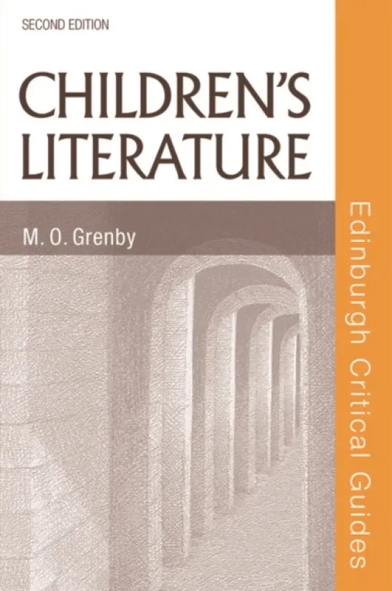 Children's Literature - Grenby, M.O. (Reader in Children's Literature, University of Newcastle upon Tyne)