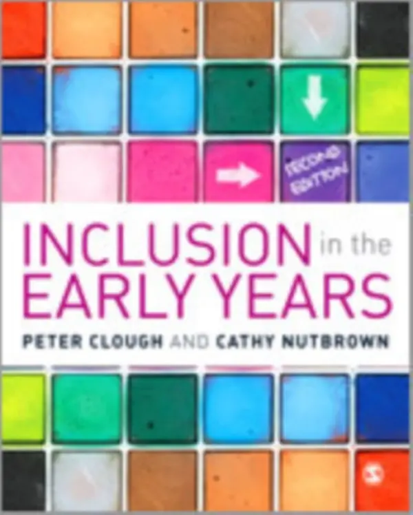 Inclusion in the Early Years - Nutbrown, Cathy a Clough, Peter a Atherton, Frances