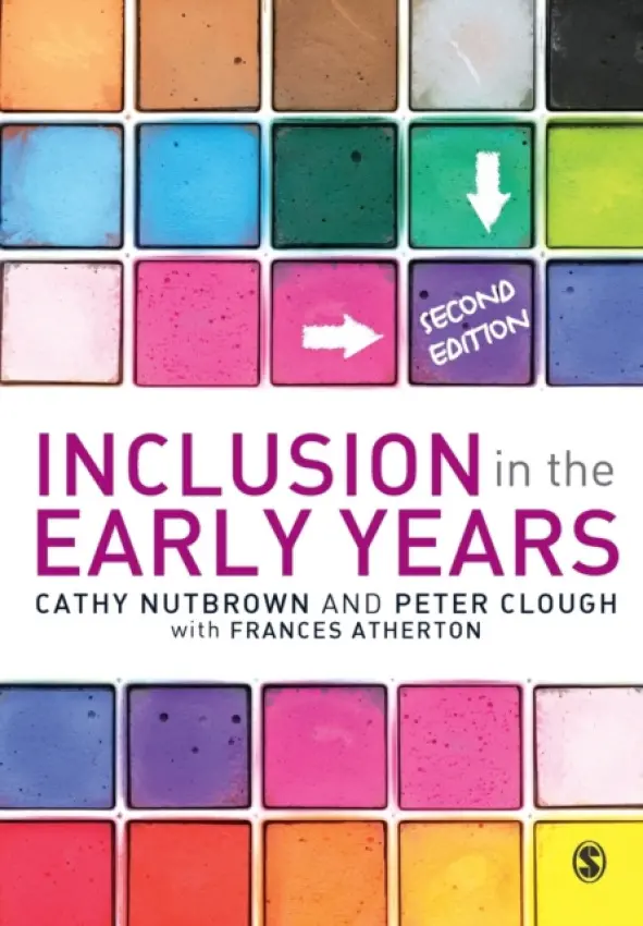 Inclusion in the Early Years - Nutbrown, Cathy a Clough, Peter a Atherton, Frances