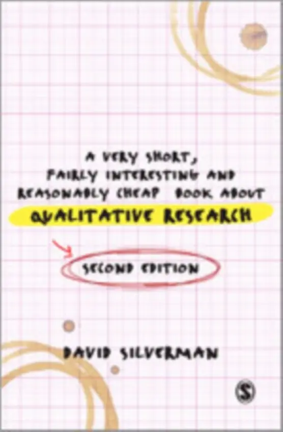 Very Short, Fairly Interesting and Reasonably Cheap Book about Qualitative Research - Silverman, David