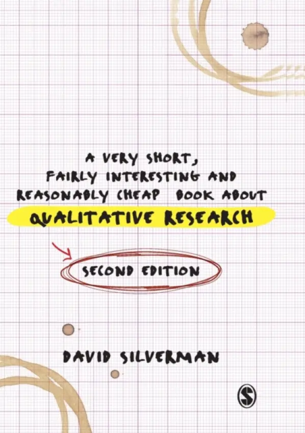 Very Short, Fairly Interesting and Reasonably Cheap Book about Qualitative Research - Silverman, David