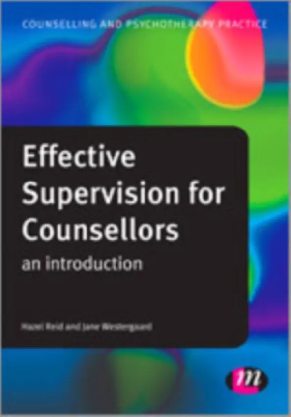 Effective Supervision for Counsellors - Reid, Hazel a Westergaard, Jane