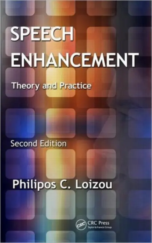 Speech Enhancement - Loizou, Philipos C. (The University of Texas at Dallas, USA)