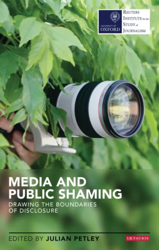 Media and Public Shaming - Petley, Julian (Brunel University London, UK)
