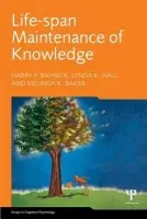 Life-Span Maintenance of Knowledge - Bahrick, Harry P. a Hall, Lynda K. a Baker, Melinda K.