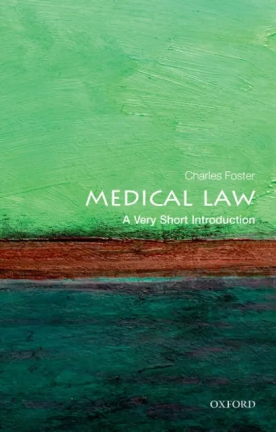 Medical Law - Foster, Charles (Fellow of Green Templeton College, University of Oxford, and a barrister practising from Outer Temple Chambers, London)