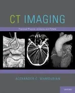 CT Imaging - Mamourian, Alexander C. (Associate Professor of Radiology, Associate Professor of Radiology, Division of Neuroradiology, University of Pennsylvania School of Medicine, Philadelphia, Pennsylvania, USA)