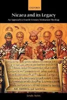 Nicaea and its Legacy - Ayres, Lewis (Assistant Professor of Historical Theology, Candler School of Theology and the Graduate Division of Religion, Emory University)
