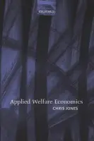 Applied Welfare Economics - Jones, Chris (Senior Lecturer, The Australian National University)