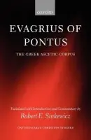 Evagrius of Pontus - Sinkewicz, Robert E. (Professor of Eastern Christian Studies at the University of Toronto)