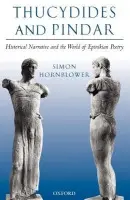 Thucydides and Pindar - Hornblower, Simon (Professor of Classics and Ancient History, University College London)