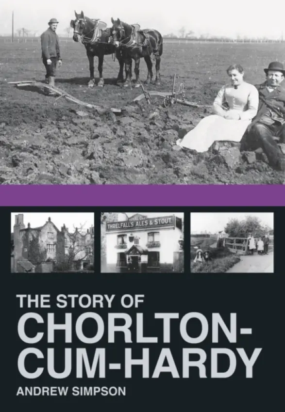 Story of Chorlton-cum-Hardy - Simpson, Andrew