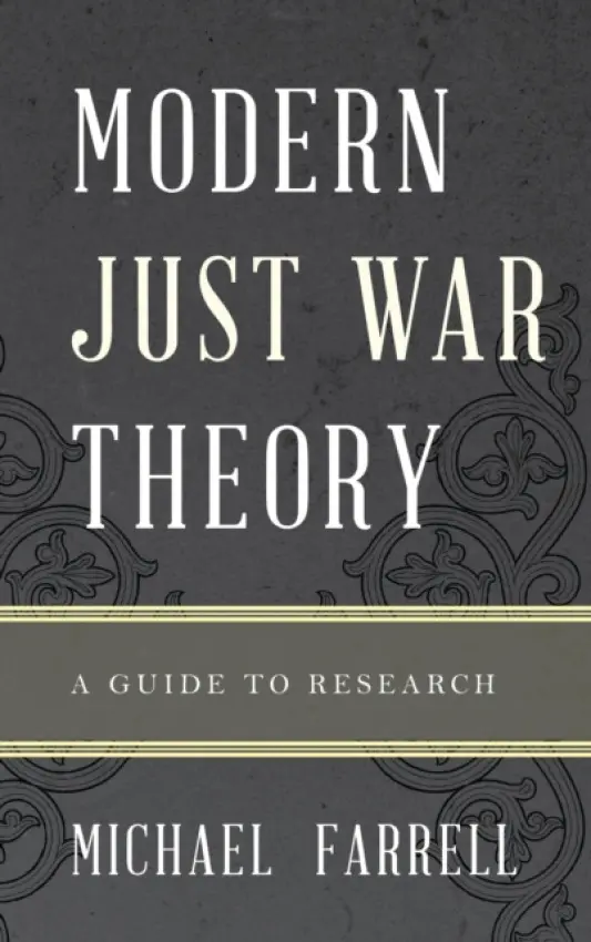 Modern Just War Theory - Farrell, Michael P.