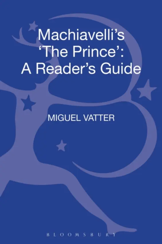Machiavelli's 'The Prince' - Vatter, Professor Miguel