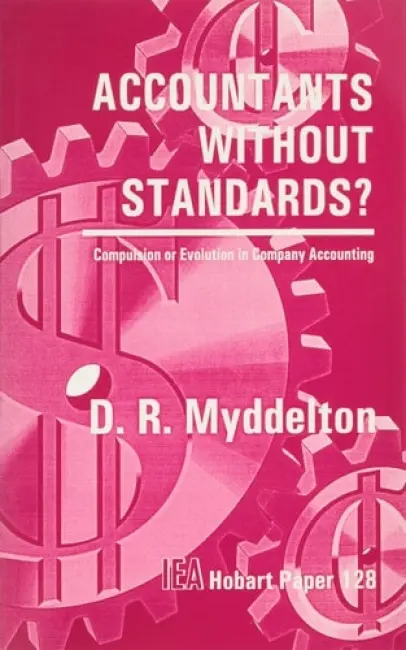 Accountants without Standards - Myddelton, D. R.