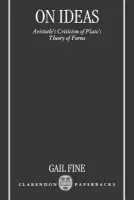 On Ideas - Fine, Gail (Professor of Philosophy, Professor of Philosophy, Cornell University)
