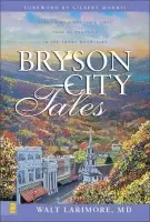 Bryson City Tales - Larimore, MD, Walt