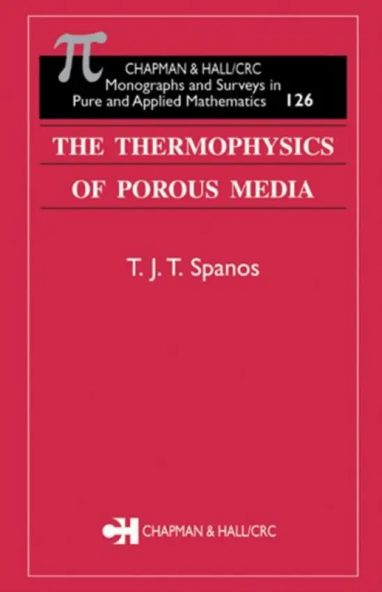 Thermophysics of Porous Media - Spanos, T.J.T.