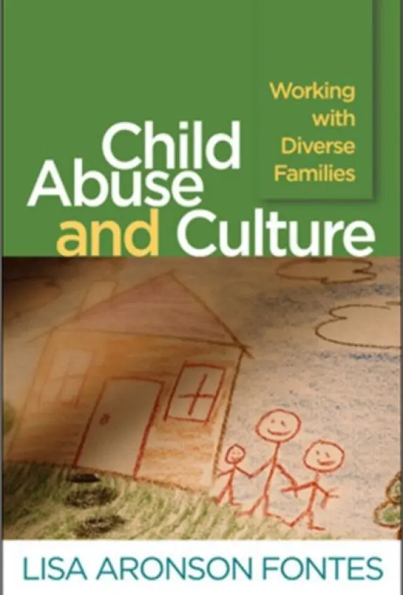 Child Abuse and Culture - Fontes, Lisa Aronson (University of Massachusetts Amherst, United States)