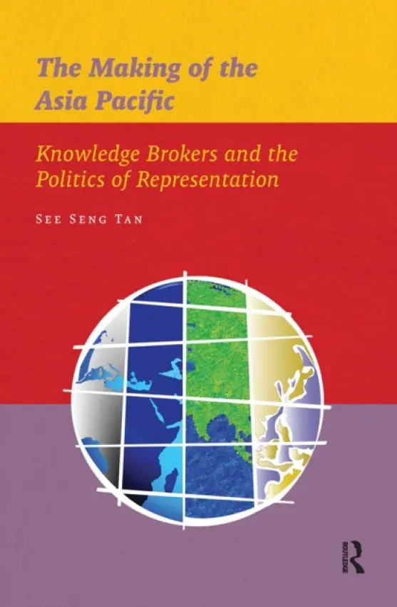 Making of the Asia Pacific - Tan, See Seng