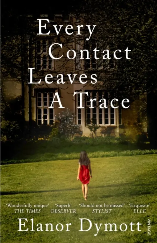 Every Contact Leaves A Trace - Dymott, Elanor