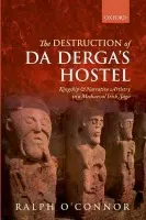 Destruction of Da Derga's Hostel - O'Connor, Ralph (Professor of the Literature and Culture of Britain, Ireland, and Iceland, University of Aberdeen)