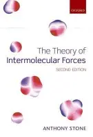 Theory of Intermolecular Forces - Stone, Anthony (Emeritus Professor, Emeritus Professor, Theoretical Chemistry, University of Cambridge)