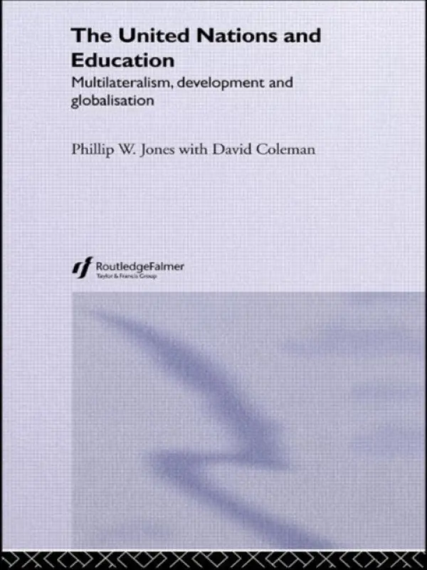 United Nations and Education - Coleman, David a Jones, Phillip W.