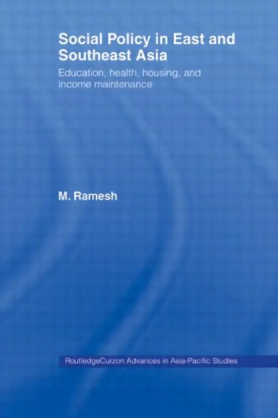 Social Policy in East and Southeast Asia - Ramesh, M.