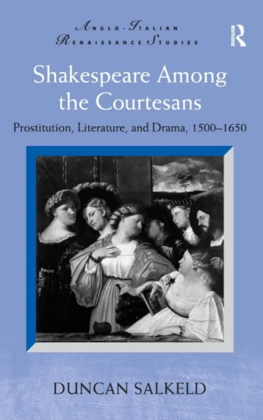Shakespeare Among the Courtesans - Salkeld, Duncan