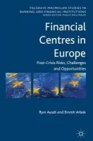 Financial Centres in Europe - Ayadi, R. a Arbak, Emrah