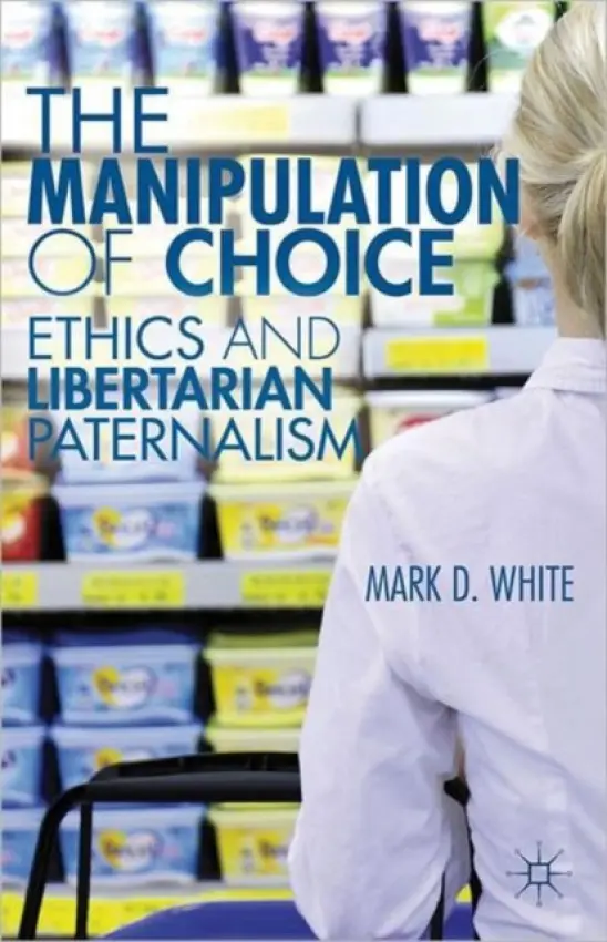 Manipulation of Choice - White, M.