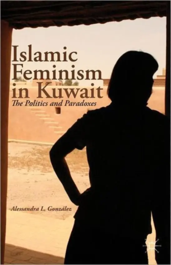 Islamic Feminism in Kuwait - Gonzalez, A.