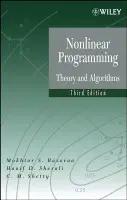 Nonlinear Programming - Bazaraa, Mokhtar S. (Georgia Institute of Technology) a Sherali, Hanif D. (Virginia Polytechnic and State University) a Shetty, C. M. (Georgia Institue of Technology)
