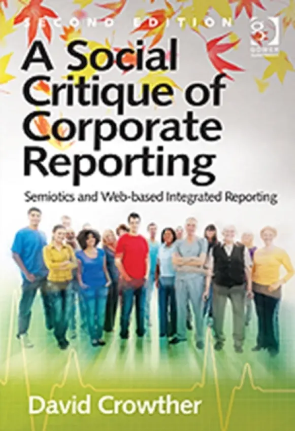 Social Critique of Corporate Reporting - Crowther, David