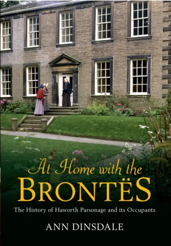 At Home with the Brontes - Dinsdale, Ann