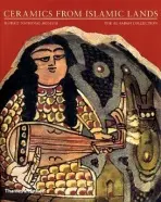Ceramics from Islamic Lands - Watson, Oliver